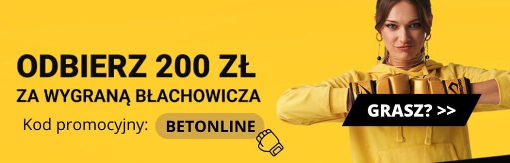 Bonus na Błachowicza na eFortuna.pl - 200 PLN z kodem "BETONLINE"