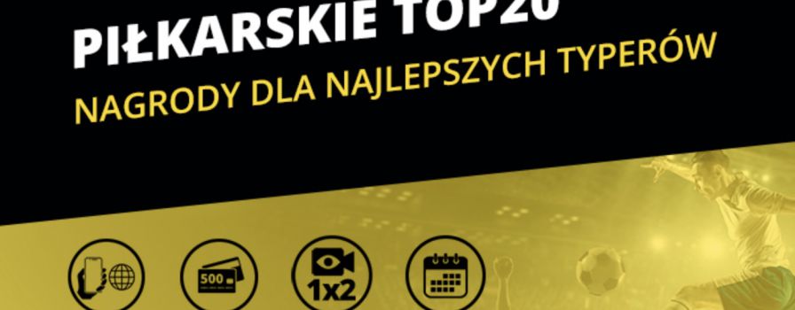 Fortuna Piłkarskie TOP 20 na weekend!