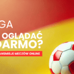 Gdzie oglądać ligę hiszpańską? La Liga za darmo - transmisje online