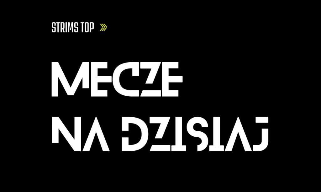 strumyk tv strims top mecze dzisiaj